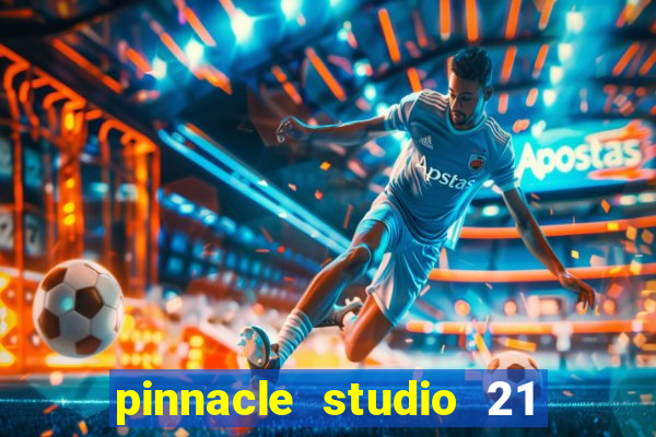 pinnacle studio 21 ultimate download crackeado